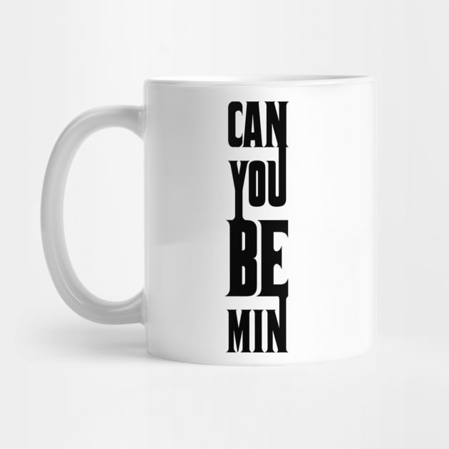 Can you be mine by CHARMTEES